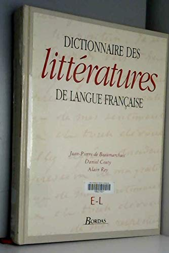 Dictionnaire des littératures de langue française: auteurs A - D