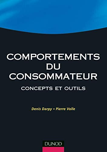 COMPORTEMENTS DU CONSOMMATEUR : Concepts et outils