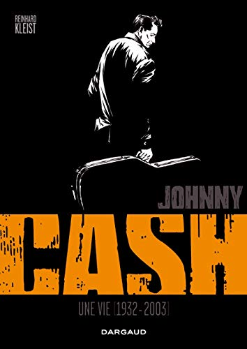 Johnny Cash : une vie [1932-2003]