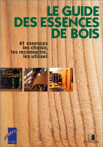 Le guide des essences de bois