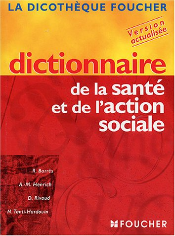 Dictionnaire de la santé et de l'action sociale