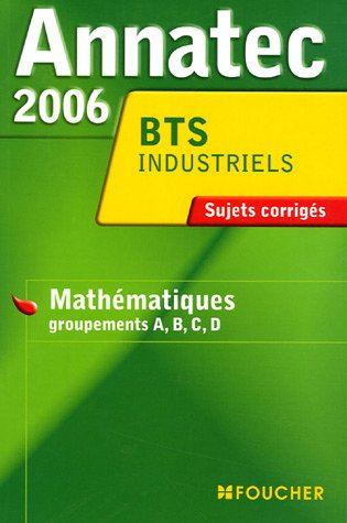 Annatec 2006: Mathématiques BTS industriels