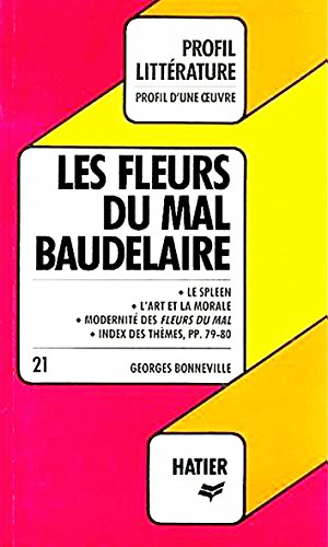 Profil d'une oeuvre : Les Fleurs du mal, Baudelaire: Analyse critique