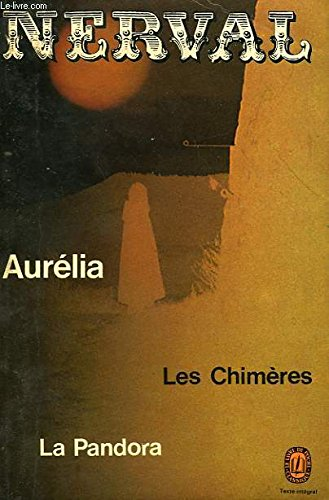 Aurélia / Lettres à Jenny Colon / La Pandora / Les Chimères