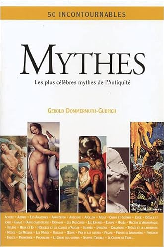 Mythes : les plus célèbres mythes de l'Antiquité