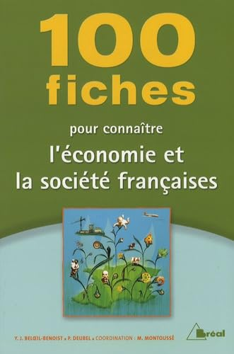 100 fiches pour connaître l'économie de la société françaises
