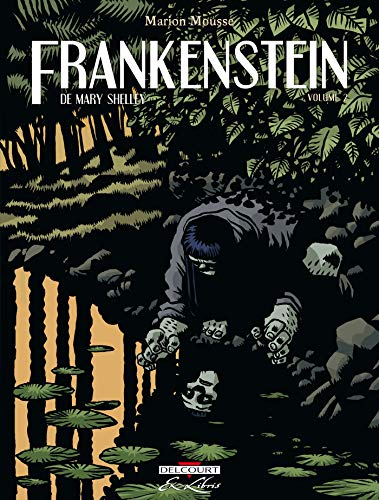 Frankenstein ou Le Prométhée moderne. Volume 2