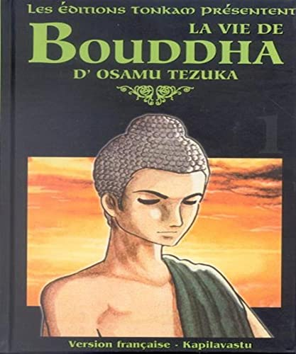 Bouddha. Volume 1 Kapilavastu