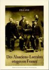 1914-1918 : Des Alsaciens-Lorrains otages en France