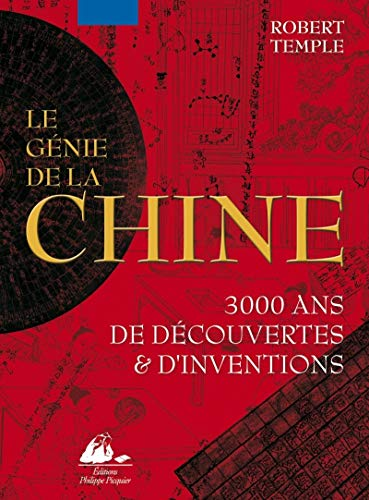 Le génie de la Chine : 3000 ans de découvertes et d'inventions