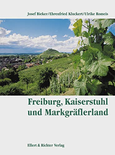 Freiburg, Kaiserstuhl und Makgräflerland