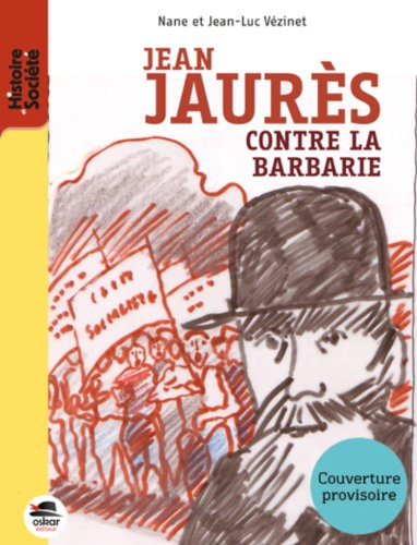 Jean Jaurès contre la barbarie